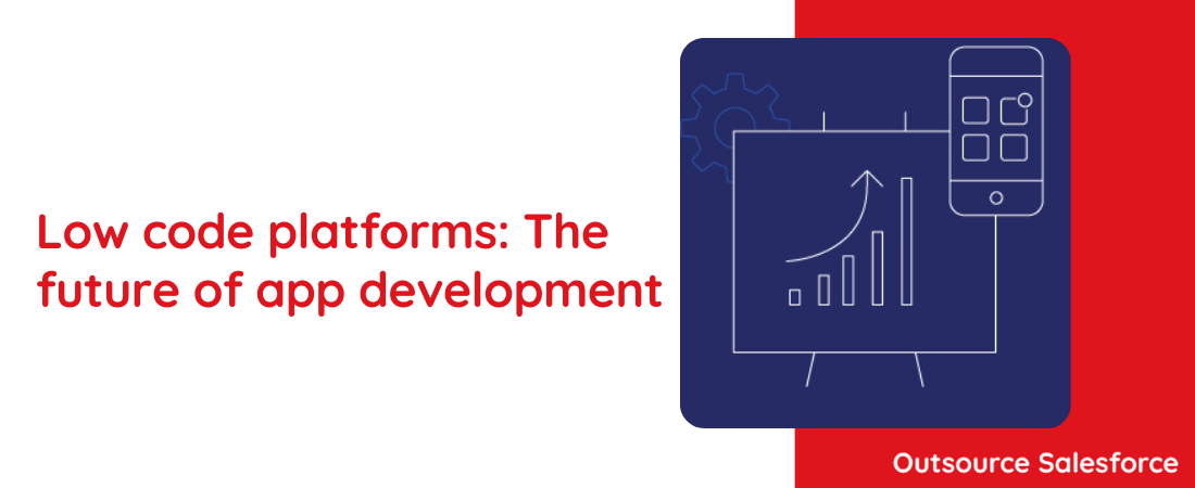 Low code platforms: The future of app development