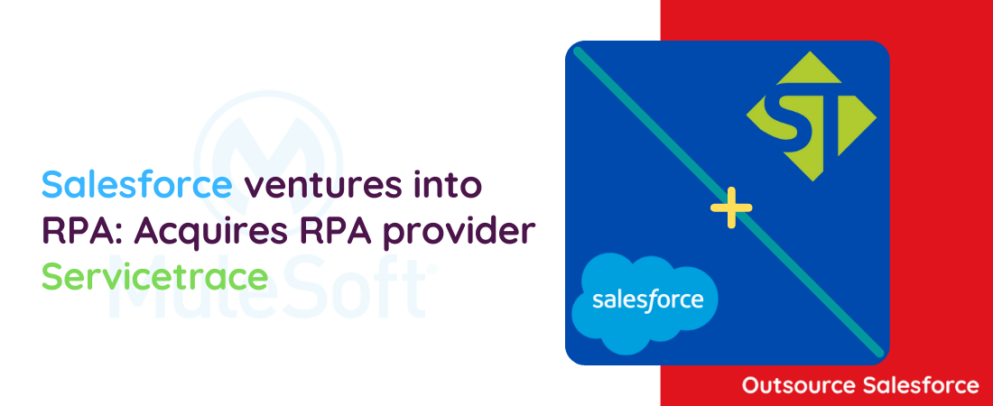 Salesforce ventures into RPA: Acquires RPA provider Servicetrace