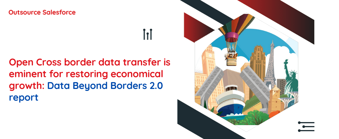 Open Cross border data transfer is eminent for restoring economic growth: Salesforce’ Data Beyond Borders 2.0 report