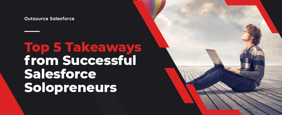 Top 5 Takeaways from Successful Salesforce Solopreneurs