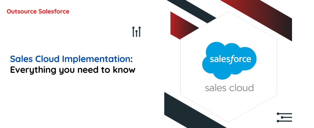 Sales Cloud Implementation: Everything you need to know