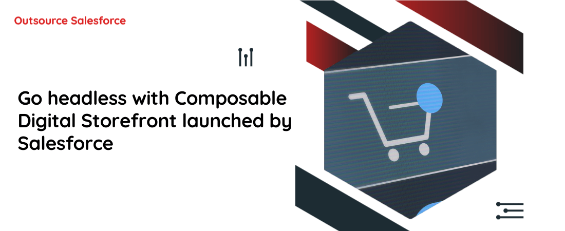Go headless with Composable Digital Storefront by Salesforce