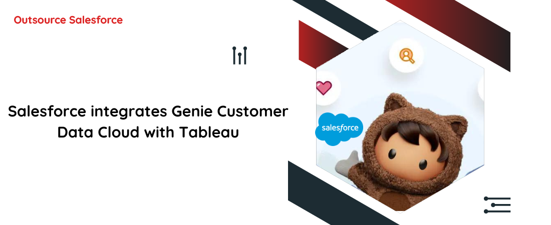 Salesforce integrates Genie Customer Data Cloud with Tableau