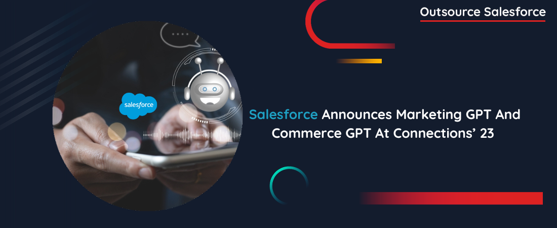 Salesforce Announces Marketing GPT And Commerce GPT At Connections’ 23