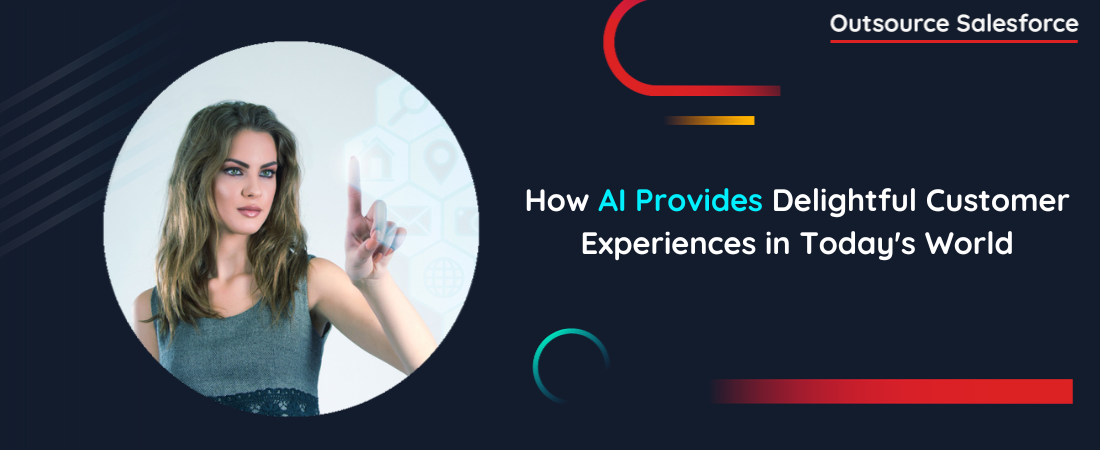 How AI Provides Delightful Customer Experiences in Today’s World