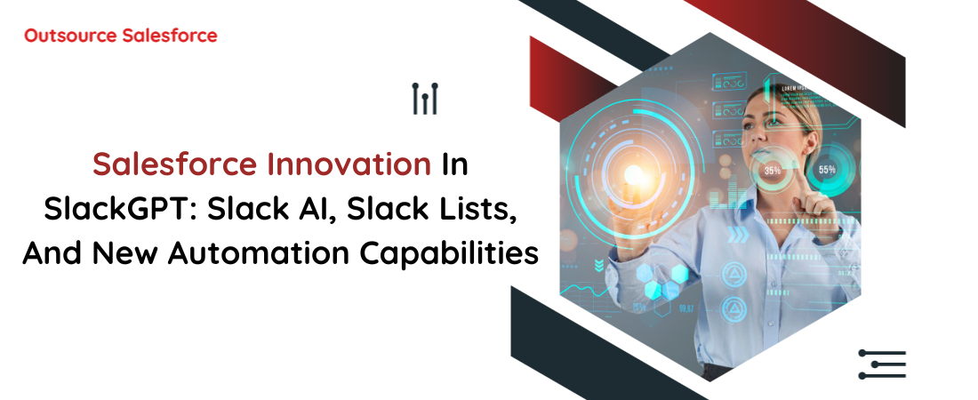 Salesforce Innovation In SlackGPT: Slack AI, Slack Lists And New Automation Capabilities